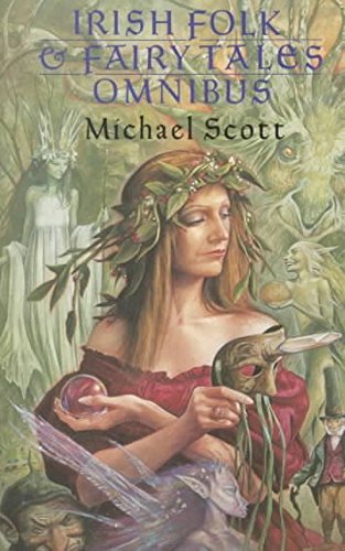 Irish Folk and Fairy Tales: Omnibus Edition (9780747404514) by Scott, Michael