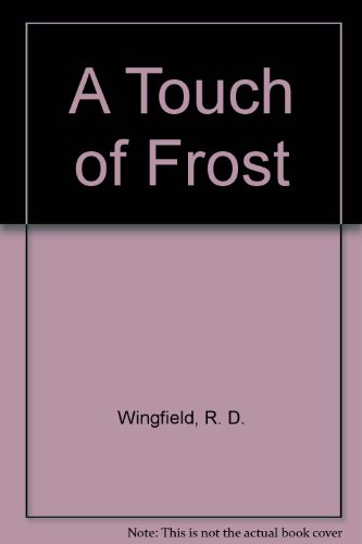Beispielbild fr A Touch of Frost zum Verkauf von WorldofBooks