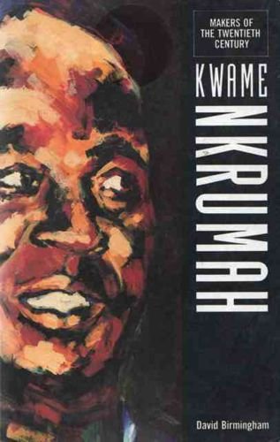 Stock image for Kwame Nkrumah Makers of the Twentieth Century for sale by Bildungsbuch