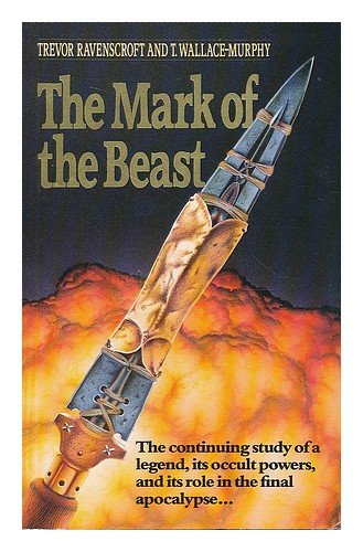 Stock image for The Mark of the Beast: The Continuing Story of the Spear of Destiny for sale by Brit Books