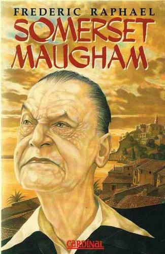 Somerset Maugham (9780747405337) by Raphael, Frederic