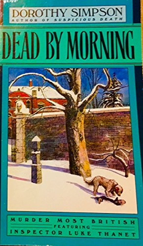 9780747405498: Dead By Morning (Inspector Thanet S.)