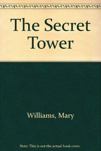 The Secret Tower (9780747405993) by Williams, Mary