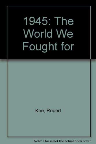 Stock image for 1945: the World We Fought for for sale by SecondSale