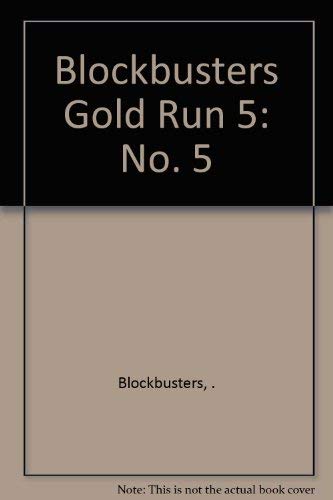 Beispielbild fr Blockbusters Gold Run 5: No. 5 zum Verkauf von WorldofBooks