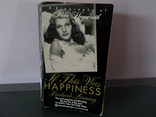 9780747407164: If This Was Happiness:Hayworth: Biography of Rita Hayworth
