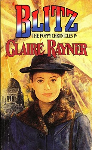 The Poppy Chronicles Volume 4: Blitz (9780747407355) by Rayner, Claire