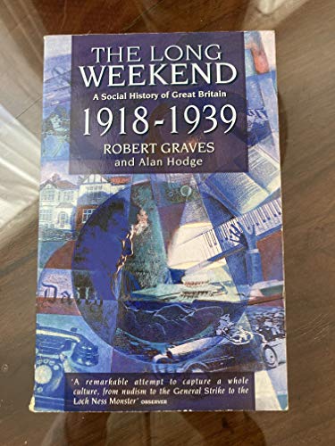 Beispielbild fr Long Weekend: Social History of Great Britain, 1918-39 zum Verkauf von WorldofBooks