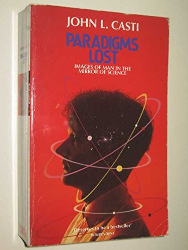 Beispielbild fr Paradigms Lost: Images of Man in the Mirror of Science zum Verkauf von WorldofBooks