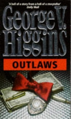 Outlaws (9780747409717) by George V. Higgins