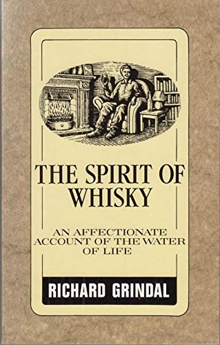 Beispielbild fr The Spirit of Whisky: An Affectionate Account of the Water of Life zum Verkauf von ThriftBooks-Atlanta