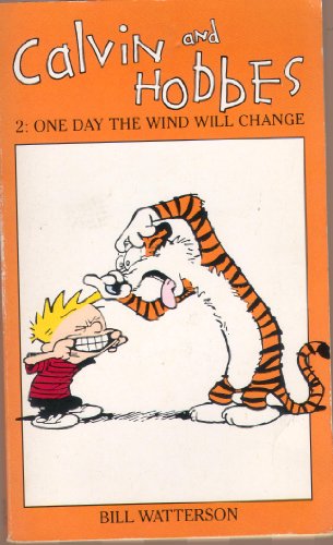 Beispielbild fr Calvin And Hobbes Volume 2: One Day the Wind Will Change: The Calvin & Hobbes Series zum Verkauf von WorldofBooks