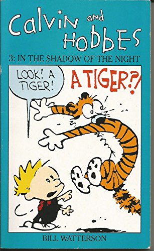 Beispielbild fr Calvin And Hobbes Volume 3: In the Shadow of the Night: The Calvin & Hobbes Series: v. 3 zum Verkauf von WorldofBooks