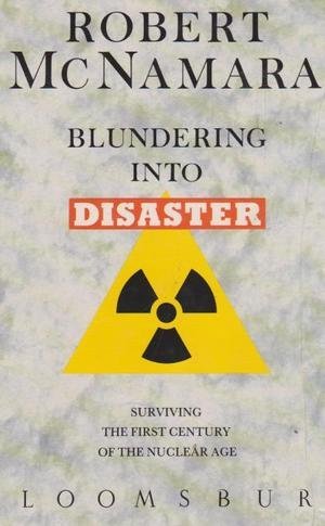 Blundering Into Disaster Surviving The (9780747500094) by Mcnamara, Robert