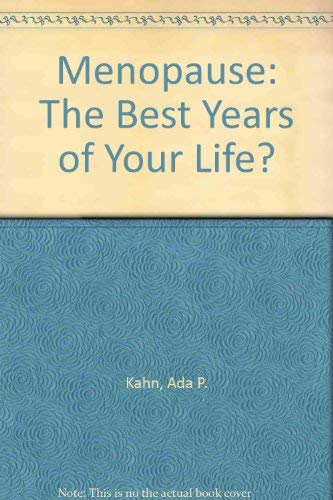 Beispielbild fr Menopause: The Best Years of Your Life? zum Verkauf von AwesomeBooks