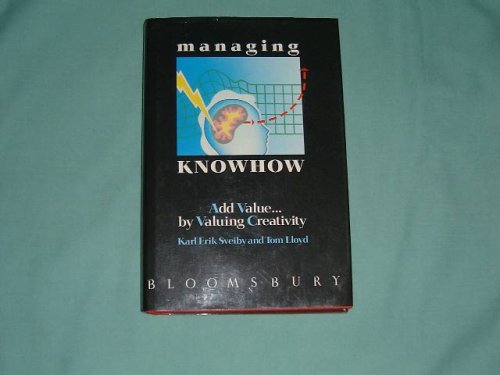 9780747500735: Managing Knowhow: Add Value...by Valuing Creativity