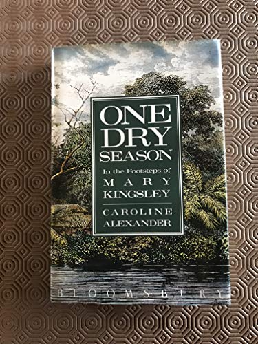 Beispielbild fr One Dry Season: In the Footsteps of Mary Kingsley zum Verkauf von medimops