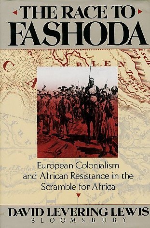 9780747501138: The Race to Fashoda: A European Colonialism And African Resistance In The Scramble For Africa