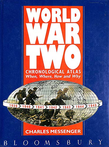 Beispielbild fr World War Two: Chronological atlas : when, where, how and why zum Verkauf von SecondSale