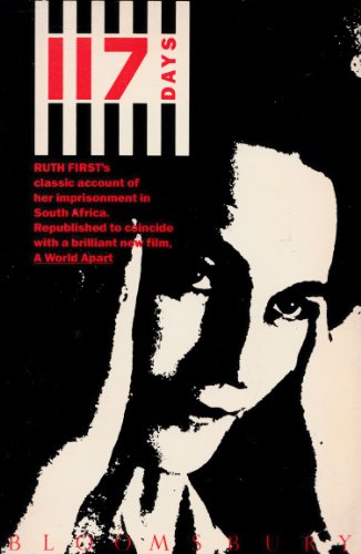 Stock image for 117 Days: An Account of Confinement and Interrogation Under the South African Ninety-Day Detention Law for sale by Ergodebooks