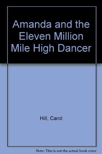 Beispielbild fr Amanda and the Eleven Million Mile High Dancer zum Verkauf von WorldofBooks