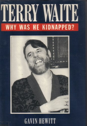 Beispielbild fr Terry Waite: Why Was He Kidnapped? zum Verkauf von WorldofBooks