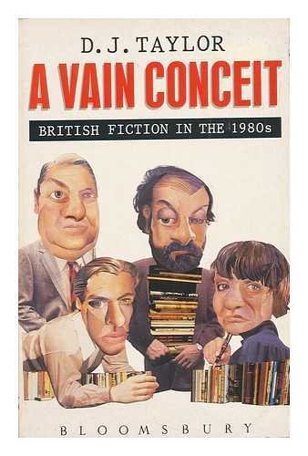 Imagen de archivo de A Vain Conceit: British Fiction in the 1980s a la venta por Reuseabook