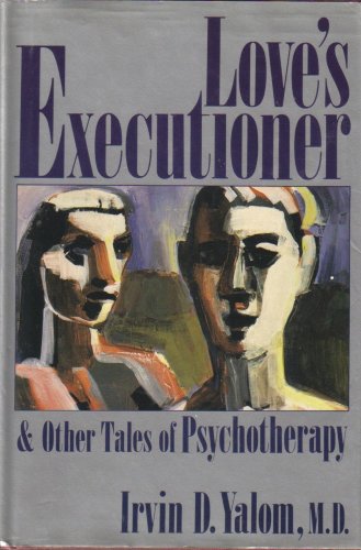 Stock image for Love*s Executioner And Other Tales of Psychotherapy for sale by dsmbooks