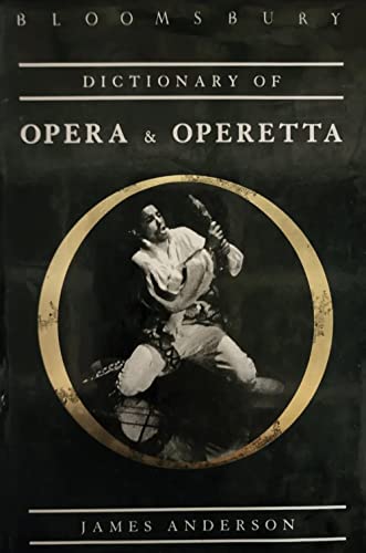 Beispielbild fr Bloomsbury Dictionary of Opera and Operetta zum Verkauf von WorldofBooks