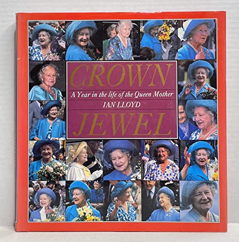 Imagen de archivo de Crown Jewel: Year in the Life of the Queen Mother a la venta por WorldofBooks