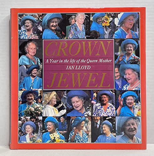 Stock image for Crown Jewel : A Year in the Life of the Queen Mother for sale by Ergodebooks
