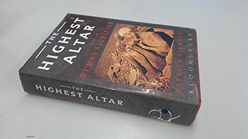 Stock image for The Highest Altar: Story of Human Sacrifice for sale by WorldofBooks