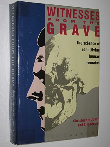 Stock image for Witnesses from the Grave: The Science of Identifying Human Remains for sale by Greener Books