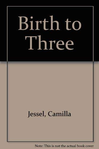 Stock image for Birth to three: A parents? guide to child development for sale by MusicMagpie