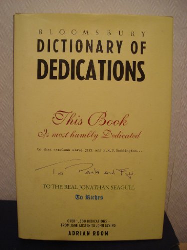 Stock image for Bloomsbury Dictionary of Dedications for sale by Callaghan Books South