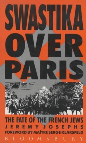 Beispielbild fr Swastika Over Paris: Fate of the French Jews zum Verkauf von Cambridge Rare Books