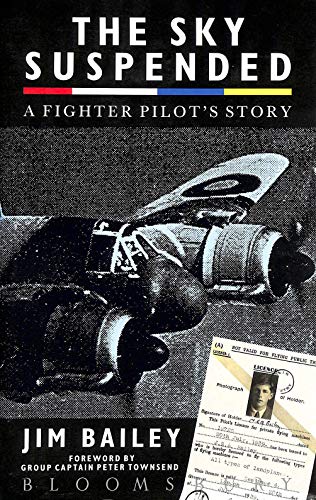 Stock image for The Sky Suspended: A Fighter Pilot's Story for sale by Hourglass Books