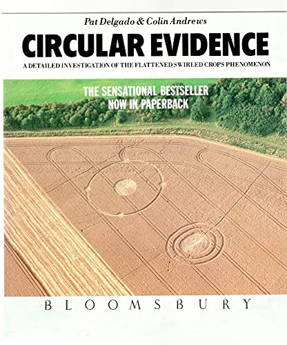 Beispielbild fr Circular Evidence: A Detailed Investigation of the Flattened Swirled Crops Phenomenon zum Verkauf von WorldofBooks