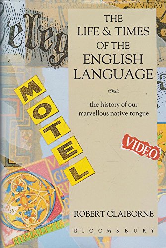 9780747506553: The Life and Times of the English Language