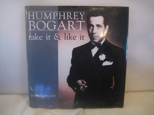 9780747506577: Humphrey Bogart: Take it and Like it