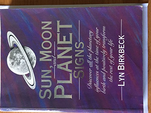 Beispielbild fr Sun, Moon and Planet Signs: A Guide to Self-discovery and Transformation zum Verkauf von Goldstone Books