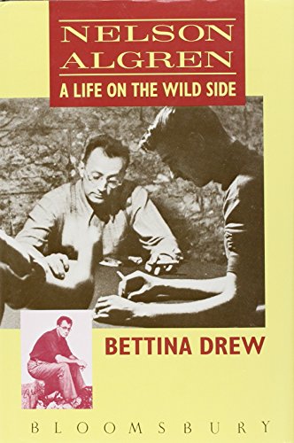 Beispielbild fr Nelson Algren: A Life on the Wild Side zum Verkauf von WorldofBooks