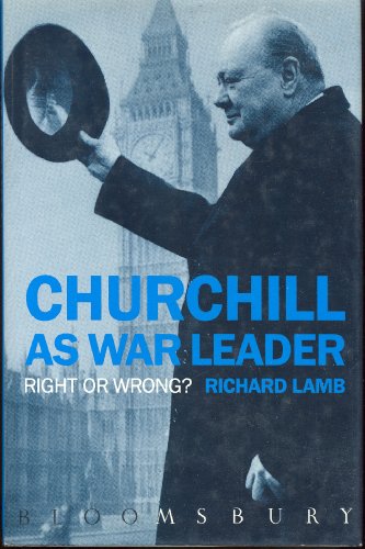9780747507680: Churchill as War Leader: Right or Wrong?