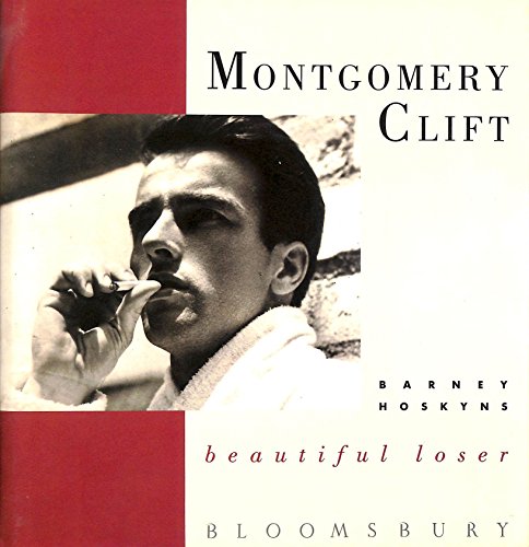 Imagen de archivo de Montgomery Clift: Beautiful Loser a la venta por -OnTimeBooks-