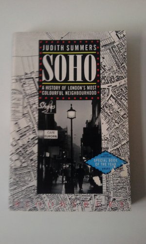 Stock image for Soho: A History of London's Most Colourful Neighborhood for sale by RIVERLEE BOOKS