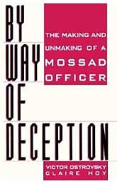 9780747508762: By Way of Deception: Making and Unmaking of a Mossad Officer