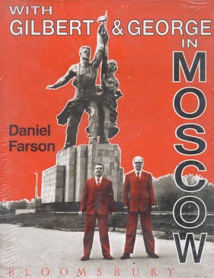 Imagen de archivo de With Gilbert and George in Moscow a la venta por Better World Books