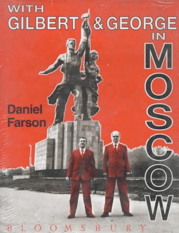 Stock image for With Gilbert and George in Moscow for sale by Better World Books