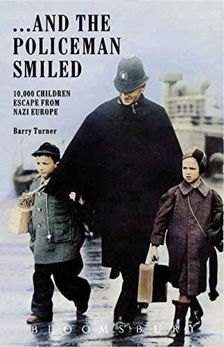 Beispielbild fr . And the Policeman Smiled: 10, 000 Children Escape from Nazi Europe zum Verkauf von Goldstone Books