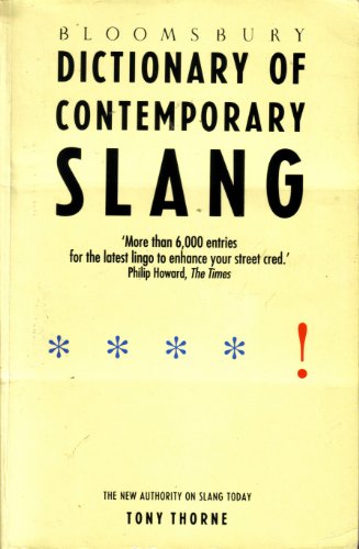 9780747509691: Bloomsbury Dictionary of Contemporary Slang